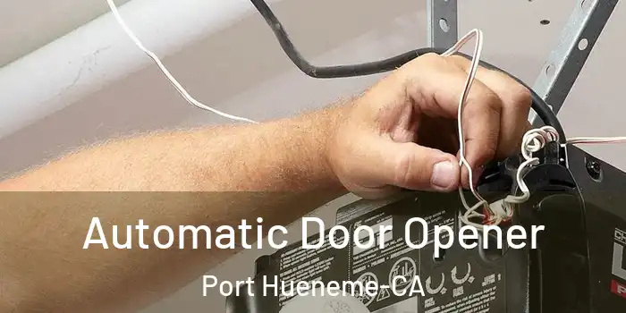  Automatic Door Opener Port Hueneme-CA