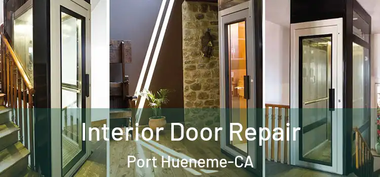  Interior Door Repair Port Hueneme-CA